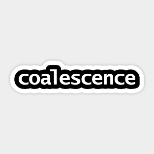 Coalescence Typography White Text Sticker